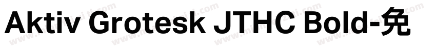 Aktiv Grotesk JTHC Bold字体转换